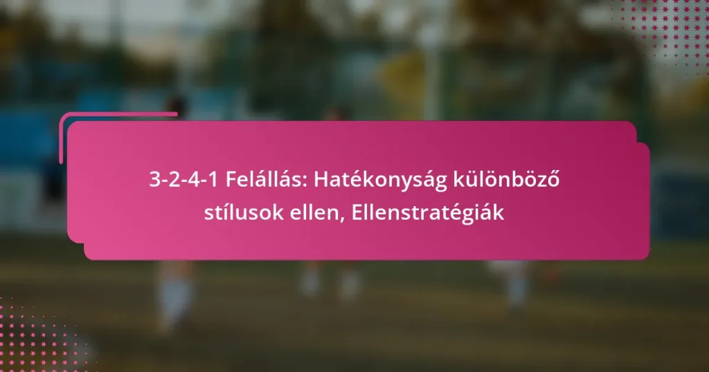 3-2-4-1 Felállás: Hatékonyság különböző stílusok ellen, Ellenstratégiák